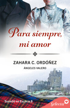 Portada de PARA SIEMPRE, MI AMOR (SUCEDIO EN ESCOCIA 8) (EBOOK)