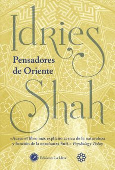 Portada de PENSADORES DE ORIENTE ACASO: ACASO EL LIBRO MAS EXPLICITO ACERCA DE LA NATURALEZA Y FUNCION DE LA ENSEÑANZA SUFI