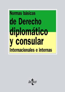 Portada de NORMAS BASICAS DE DERECHO DIPLOMATICO Y CONSULAR: INTERNACIONALES E INTERNAS