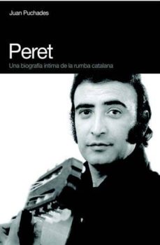 Portada de PERET: BIOGRAFIA DE LA RUMBA CATALANA