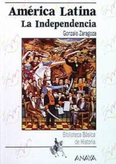Portada de AMERICA LATINA: LA INDEPENDENCIA