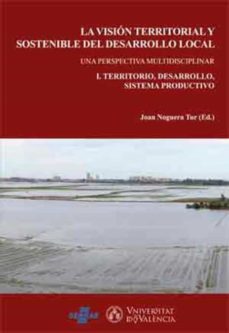 Portada de LA VISION TERRITORIAL Y SOSTENIBLE DEL DESARROLLO LOCAL