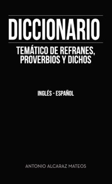Portada de DICCIONARIO TEMATICO DE REFRANES, PROVERBIOS Y DICHOS