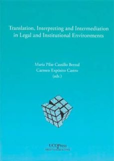 Portada de TRANSLATION, INTERPRETING AND INTERMEDIATION IN LEGAL AND INSTITUTIONAL ENVIRONM