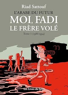 MOI, FADI LE FRÈRE VOLÉ. VOL. 1. 1986-1993