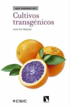 Descargar CULTIVOS TRANSGENICOS: ENTRE EL MIEDO Y LA ESPERANZA gratis pdf - leer online