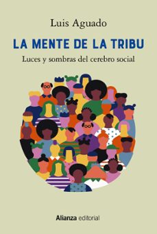Librería descarga gratuita LA MENTE DE LA TRIBU 9788413628325 de LUIS AGUADO (Spanish Edition)