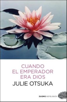 Amazon libros electrónicos descargar kindle CUANDO EL EMPERADOR ERA DIOS de JULIE OTSUKA 9788415355625 CHM MOBI ePub
