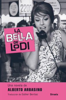 Libros para descargar LA BELLA DE LODI de ALBERTO ARBASINO 9788417308025 in Spanish DJVU CHM