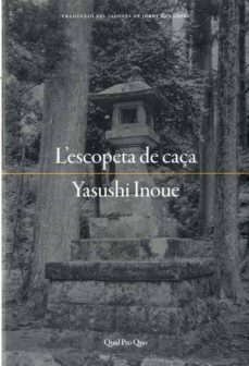 Descargar archivos pdf del libro L ESCOPETA DE CAÇA (Spanish Edition)  de YASUSHI INOUE 9788417410025