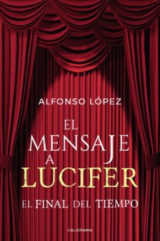 Descargar ebook gratis en francés (I.B.D.) EL MENSAJE A LUCIFER: EL FINAL DEL TIEMPO (Spanish Edition)