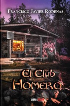 Descargas gratuitas de libros electrónicos de google EL CLUB HOMERO de FRANCISCO JAVIER RODENAS (Literatura española) CHM FB2 MOBI