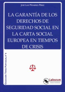 Descarga gratuita de libros en pdf. LA GARANTÍA DE LOS DERECHOS DE SEGURIDAD SOCIAL EN LA CARTA SOCIAL EUROPEA EN TIEMPOS DE CRISIS 9788417789725 (Spanish Edition) RTF iBook