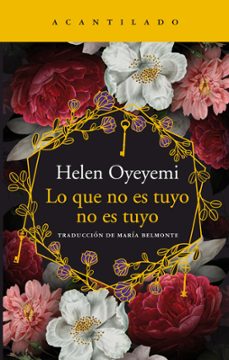 Libros descargables en línea LO QUE NO ES TUYO NO ES TUYO  en español 9788417902025 de HELEN OYEYEMI