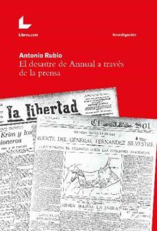 Descargar libros gratis en línea para kobo EL DESASTRE DE ANNUAL A TRAVÉS DE LA PRENSA PDF 9788418913525