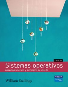 Descargar libros de epub en línea SISTEMAS OPERATIVOS: ASPECTOS INTERNOS Y PRINCIPIOS DE DISEÑO (5ª ED.) (Spanish Edition) de WILLIAMS STALLINGS 9788420544625 PDF