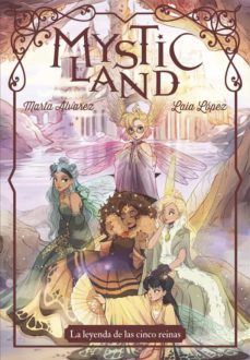 Descargar MYSTICLAND : LEYENDA DE LAS CINCO REINAS gratis pdf - leer online