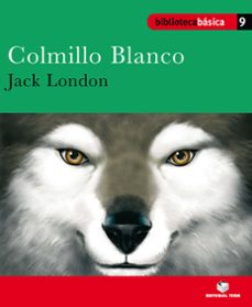 COLMILLO BLANCO | JACK LONDON | Casa Del Libro