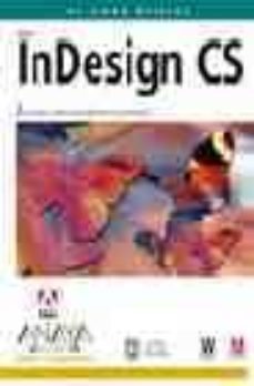 Descargar ADOBE INDESIGN CS : LA EDICION Y DISEÑO DE PUBLICACIONES PROFESIONALES gratis pdf - leer online