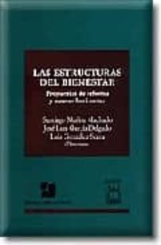 Descargar LAS ESTRUCTURAS DEL BIENESTAR: PROPUESTAS DE REFORMA Y NUEVOS HOR IZONTES gratis pdf - leer online