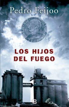 Descargar epub ebooks de google LOS HIJOS DEL FUEGO MOBI CHM iBook de PEDRO FEIJOO in Spanish