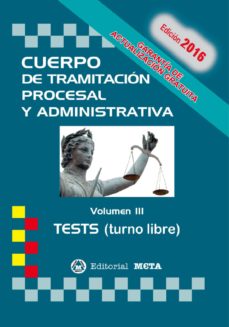 Sopraesottoicolliberici.it Cuerpo De Tramitacion Procesal Y Administrativa Turno Libre Volumen Iii Tests Image
