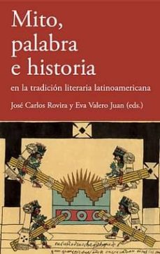 Descargar MITO, PALABRA E HISTORIA EN LA TRADICION LITERARIA LATINOAMERICAN A gratis pdf - leer online