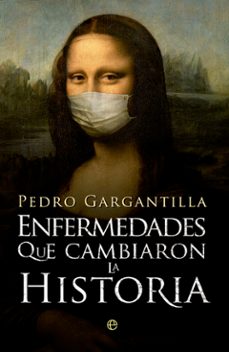 Descargas ebooks txt ENFERMEDADES QUE CAMBIARON LA HISTORIA in Spanish de PEDRO GARGANTILL FB2 ePub 9788490606025