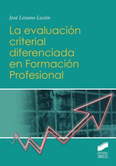 Descargar LA EVALUACION CRITERIAL DIFERENCIADA EN FORMACION PROFESIONAL gratis pdf - leer online