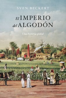 Descargas de libros para iphones EL IMPERIO DEL ALGODÓN  de SVEN BECKERT en español