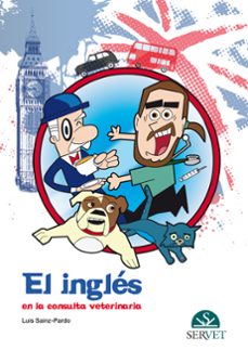 Descarga gratuita de la colección de libros de Epub EL INGLES EN LA CONSULTA VETERINARIA en español FB2 PDB iBook