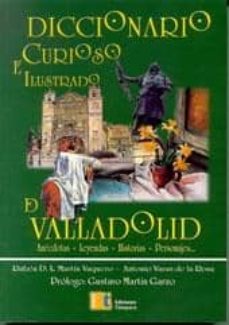 Portada de DICCIONARIO CURIOSO E ILUSTRADO DE VALLADOLID