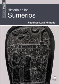 HISTORIA DE LOS SUMERIOS | FEDERICO LARA PEINADO | Casa del Libro