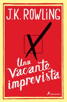 Leer libro en línea gratis sin descarga UNA VACANTE IMPREVISTA 9788498384925 in Spanish de J.K. ROWLING