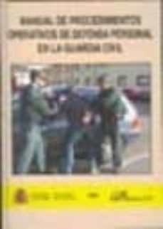 Descargar MANUAL DE PROCEDIMIENTOS OPERATIVOS DE DEFENSA PERSONAL EN LA GUA RDIA CIVIL gratis pdf - leer online