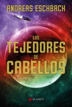 Descargar amazon books android tablet LOS TEJEDORES DE CABELLOS de ANDREAS ESCHBACH en español 