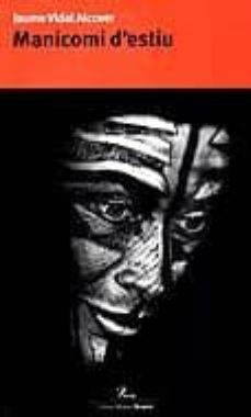 Portada de MANICOMI D ESTIU O LA FELICITAT DE COMPRAR I VENDRE