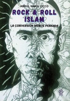 Portada de ROCK & ROLL ISLAM. LA CONVERSION MENOS PENSADA