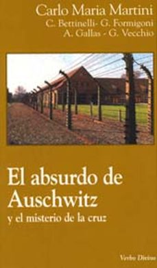 Portada de EL ABSURDO DE AUSCHWITZ Y EL MISTERIO DE LA CRUZ