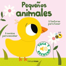 Portada de PEQUEÑOS ANIMALES. TOCA Y ESCUCHA