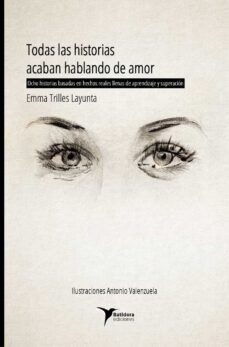 Portada de TODAS LAS HISTORIAS ACABAN HABLANDO DE AMOR
