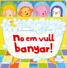 Portada de (PE) NO EM VULL BANYAR! (BONS COSTUMS)