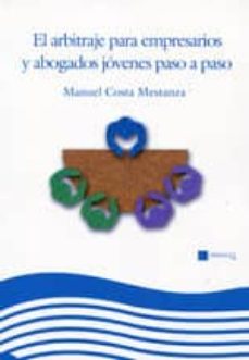 Portada de EL ARBITRAJE PARA EMPRESARIOS Y ABOGADOS JVENES PASO A PASO