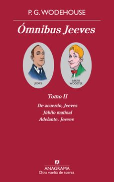 Portada de OMNIBUS JEEVES: TOMO II (DE ACUERDO, JEEVES / JUBILO MATINAL/ ADE LANTE, JEEVES)