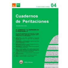 Portada de CUADERNO DE PERITACIONES Nº 4: EL LENGUAJE Y LA EXORESION EN LA PERITACION (2ª ED.)