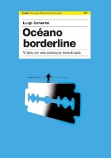Portada de OCEANO BORDERLINE: VIAJES POR UNA PATOLOGIA INEXPLORADA