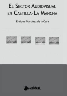 Portada de EL SECTOR AUDIOVISUAL EN CASTILLA-LA MANCHA