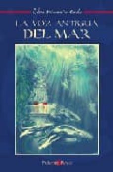 Portada de VOZ ANTIGUA DEL MAR: LIBRO PRIMERO DE ESTELA