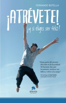 Portada de ¡ATREVETE! Y ELIGE SER FELIZ