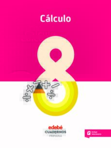 Portada de CALCULO 4º EDUCACION PRIMARIA CUADERNO 8 (CAS)